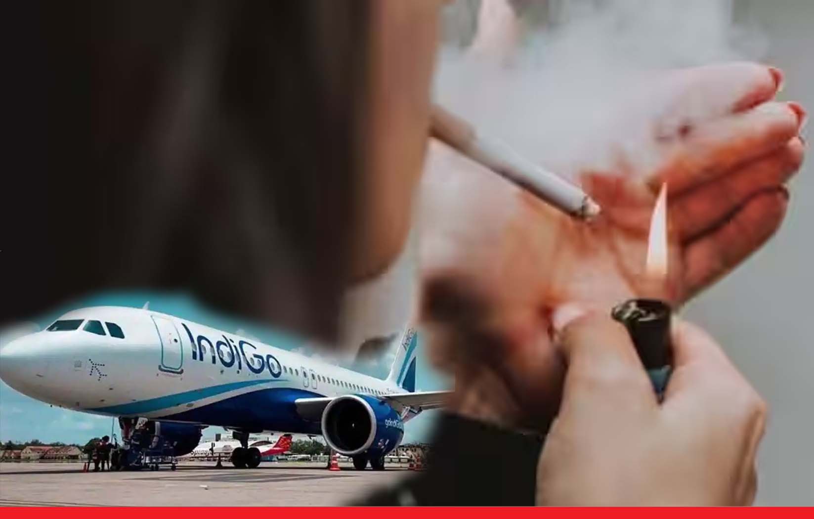 इंडिगो के विमान में सिगरेट पीते पकड़ी गई ‘ऐश्वर्या राय’, एयरपोर्ट पुलिस ने भेजा जेल