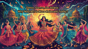 नवरात्रि युवाओं के लिए डिटॉक्स, डांस और तनाव मुक्ति का प्रतीक